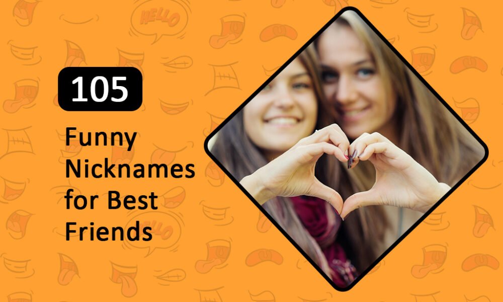 funny nicknames for best friends